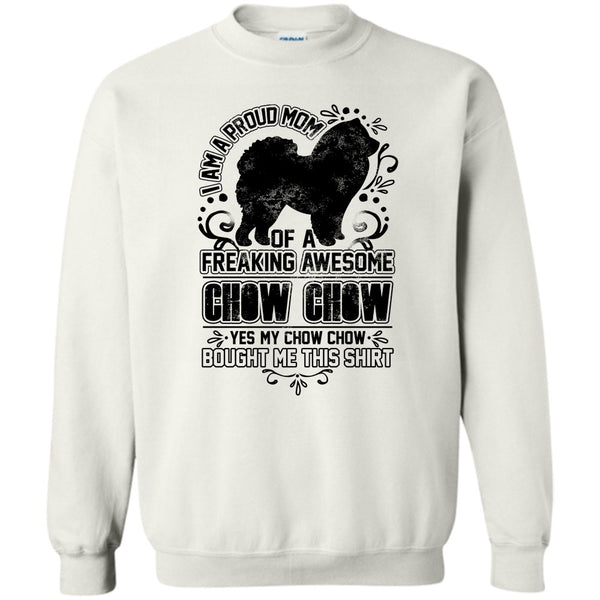 Chow Chow Mom T Shirt, I'm A Proud Mom Sweatshirt