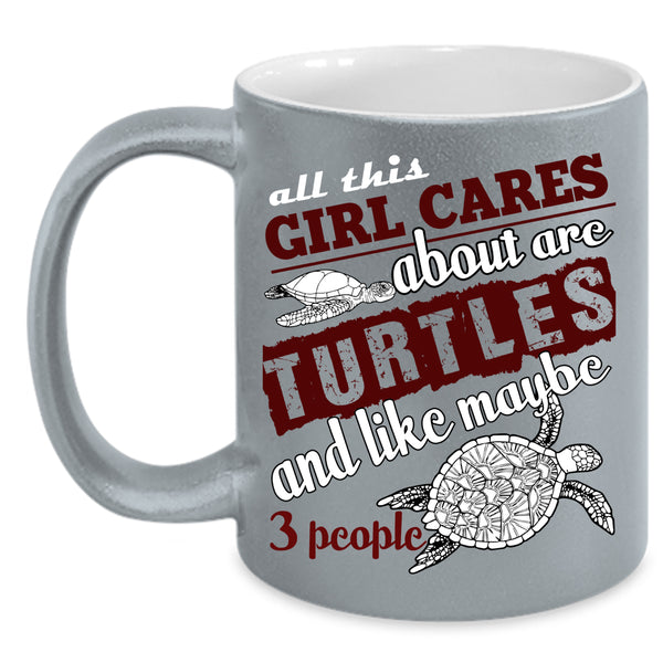 All This Girl Cares About Are Turtles Coffee Mug, Funny Girls Coffee Cup