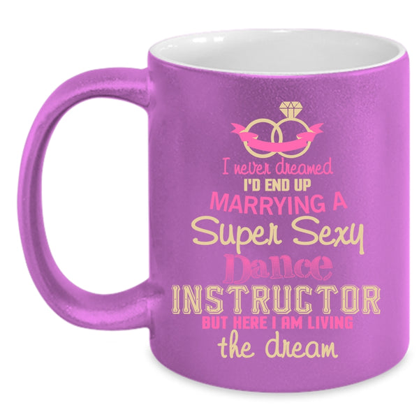 I'd End Up Marrying A Dance Instructor Coffee Mug, Cute Just Married Coffee Cup