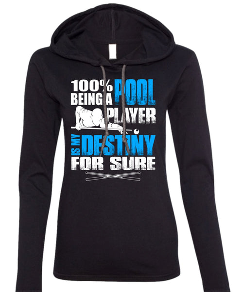 Being A Pool Player T Shirt, My Favorite T Shirt (Anvil Ladies Ringspun Hooded)