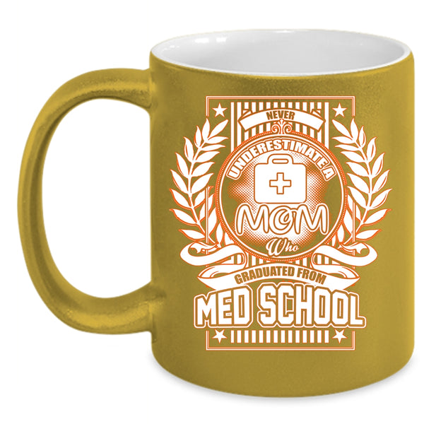 A Mom Graduated From Med School Coffee Mug, Cool Mom Coffee Cup