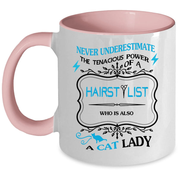 The Tenacious Power Of A Hairstylist Mug, My Cats Cup