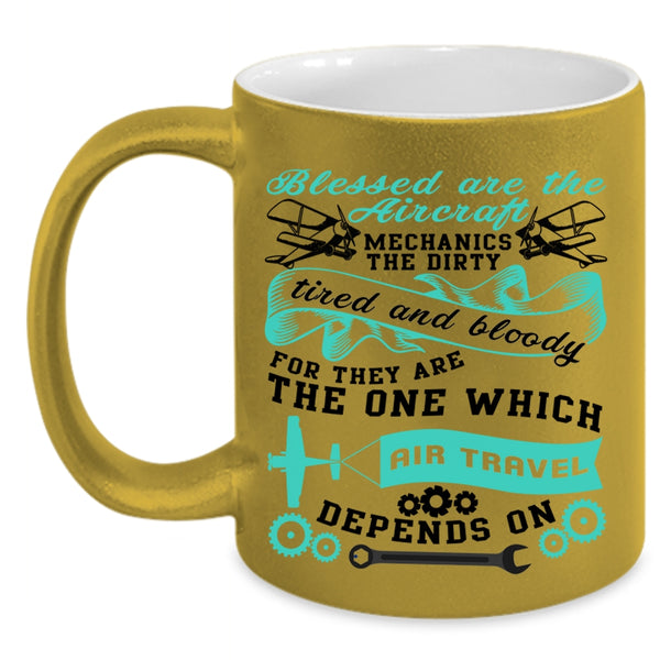 Cool Job Coffee Mug, Blessed Are The Aircraft Mechanics Accent Mug