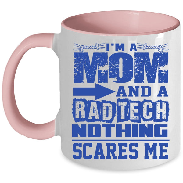 Funny Rad Tech Coffee Mug, I'm A Mom And A Rad Tech Accent Mug