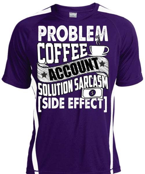 Problem Coffee Accountant T Shirt, Being An Accountant T Shirt, Cool Shirt