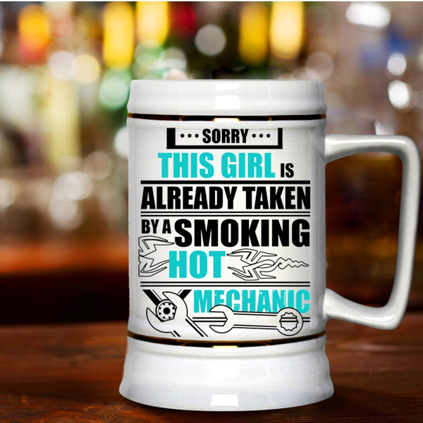 Cool Just Married Beer Stein 22oz, This Girl Is Already Taken A Mechanic Beer Mug