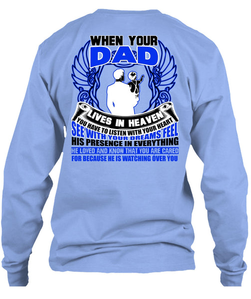 When Your Dad Lives In Heaven T Shirt, I Love My Dad T Shirt