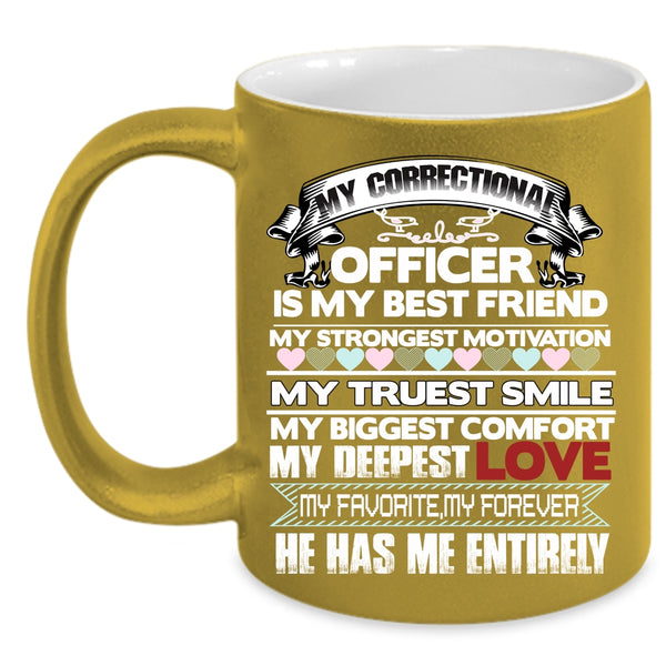 My Correctional Officer Coffee Mug, My Best Friend Coffee Cup