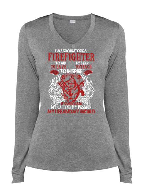 I Was Born To Be A Firefighter T Shirt, My Life And My World T Shirt, Cool Shirt (Ladies LS Heather V-Neck)