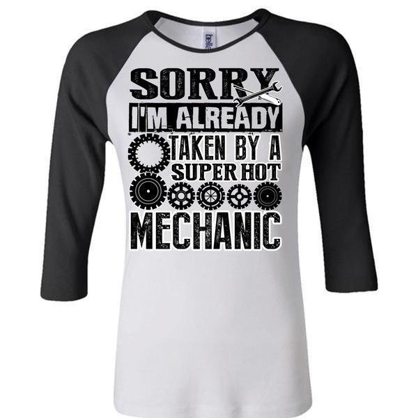 I'm Already Taken By A Mechanic T Shirt, Being A Mechanic T Shirt, Awesome T-Shirts