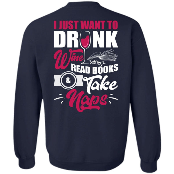 Books Take Naps T Shirt, I Love Wine Sweatshirt