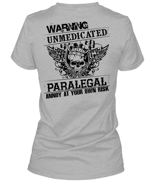 Warning Unmedicated Paralegal Annoy T Shirt, My Job T Shirt