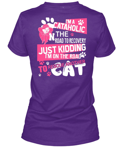 I'm A Cataholic In The Road T Shirt, My Favorite T Shirt