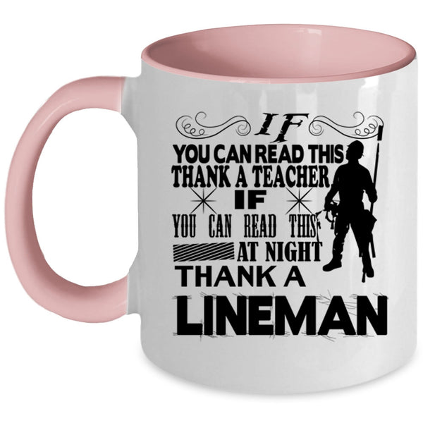 Thank A Lineman Coffee Mug, If You Can Read This At Night Accent Mug