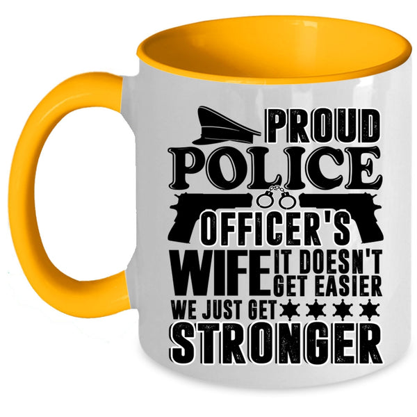 We Just Get Stronger Coffee Mug, Proud Police Officer's Wife Accent Mug