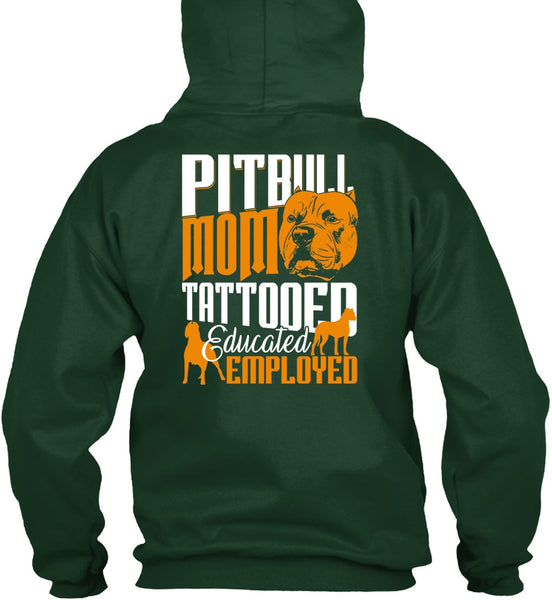 Pit Bull Mom Tattooed Educated Employed T Shirt, My Pets T Shirt