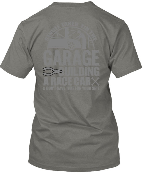 Garage Building A Race Car T Shirt, Being A Mechanic T Shirt