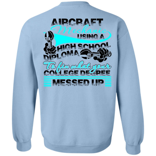 I Love Mechanic T Shirt, Aircraft Mechanic Using A High School Sweatshirt