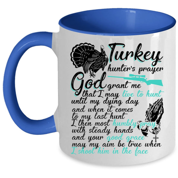 Funny Turkey Hunter Coffee Mug, Turkey Hunter's Prayer Accent Mug