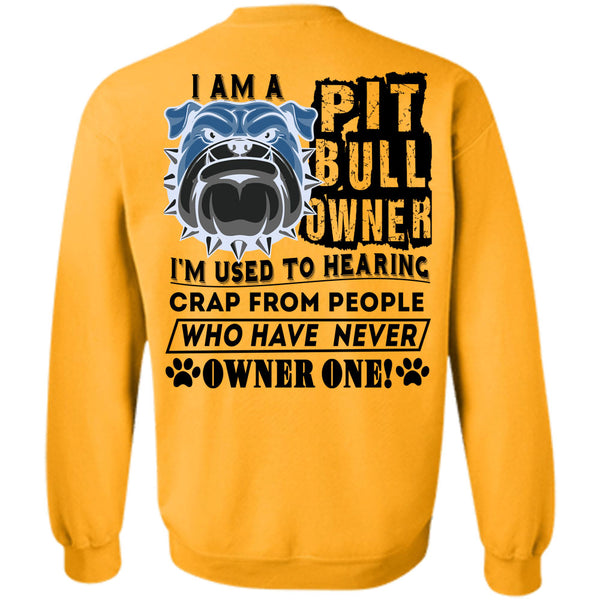 I Love Dogs T Shirt, I Am A Pit Bull Owner Sweatshirt