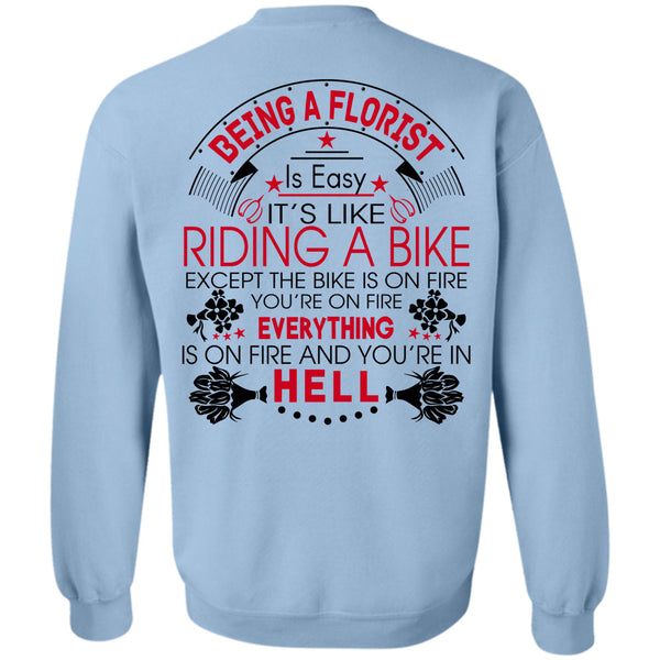 Being A Florist T Shirt, Being A Florist Is Easy Sweatshirt