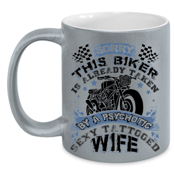Tattooed Wife Coffee Mug, This Biker Is Already Taken By A Tattooed Wife Accent Mug
