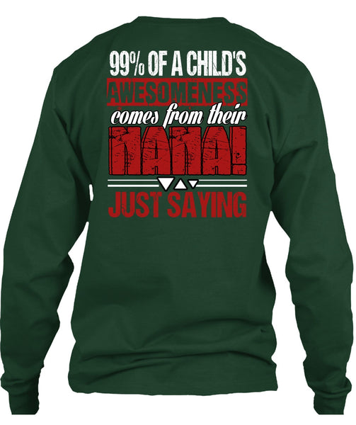 Nana Just Saying T Shirt, Child's Awesomeness T Shirt