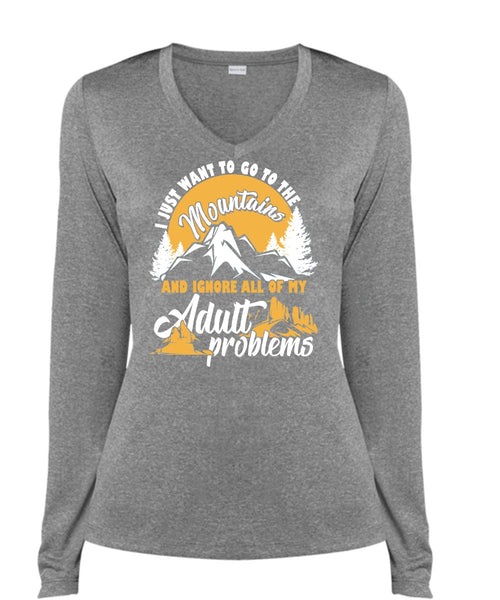 I Just Want To Go To The Mountains T Shirt, Adult Problems T Shirt, Cool Shirt (Ladies LS Heather V-Neck)