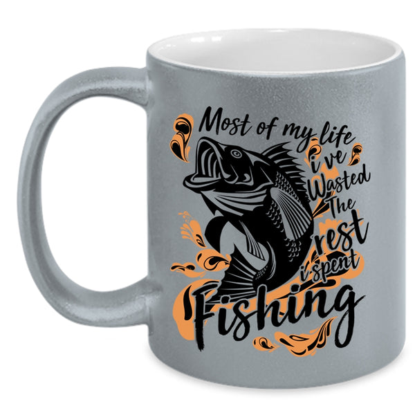 I Spent Fishing Coffee Mug, Most Of My Life Accent Mug
