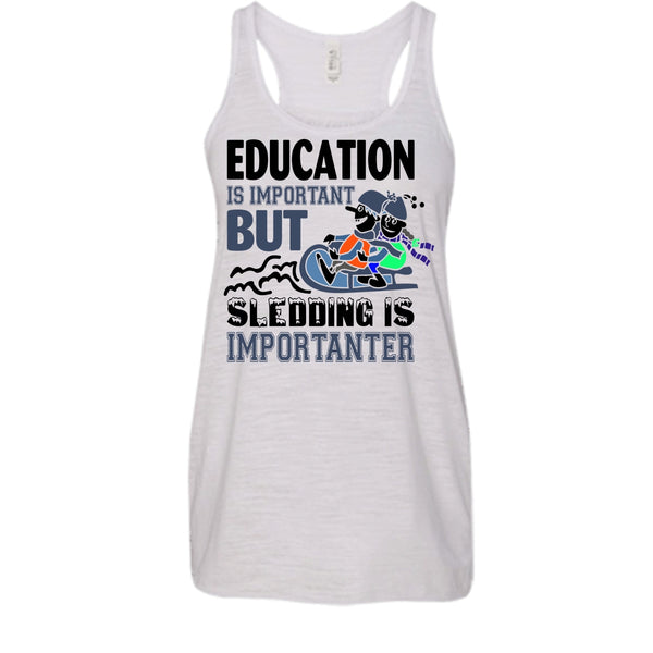 Education Is Important Shirt, But Sleding Is Importanter Shirt