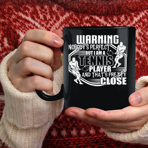 I Am A Tennis Player Coffee Mug, Cute Tennis Player Coffee Cup