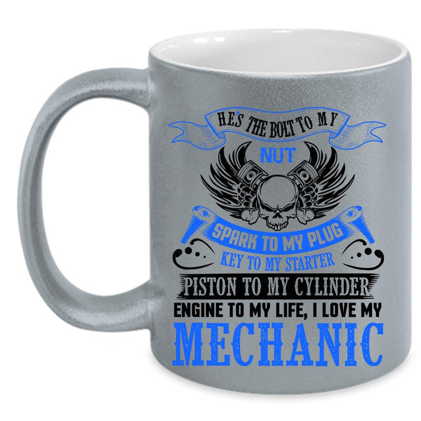 Cute Gift For Mechanics Coffee Mug, I Love My Mechanic Accent Mug