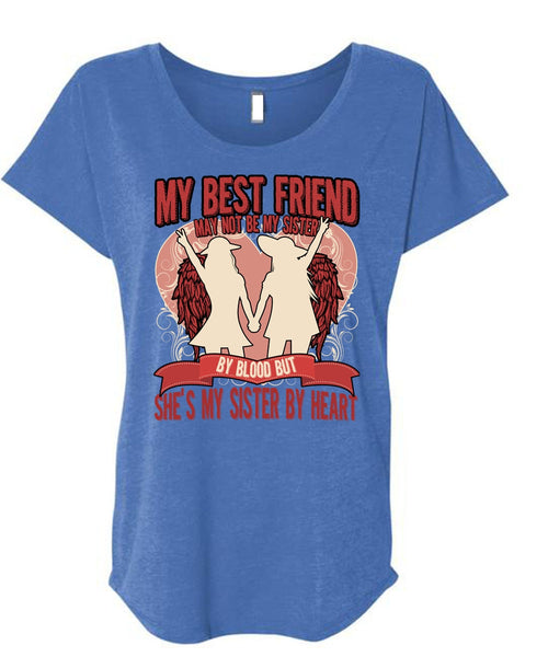 She's My Sister By Heart T Shirt, My Best Friend T Shirt, Cool Shirt (Ladies' Triblend Dolman Sleeve)