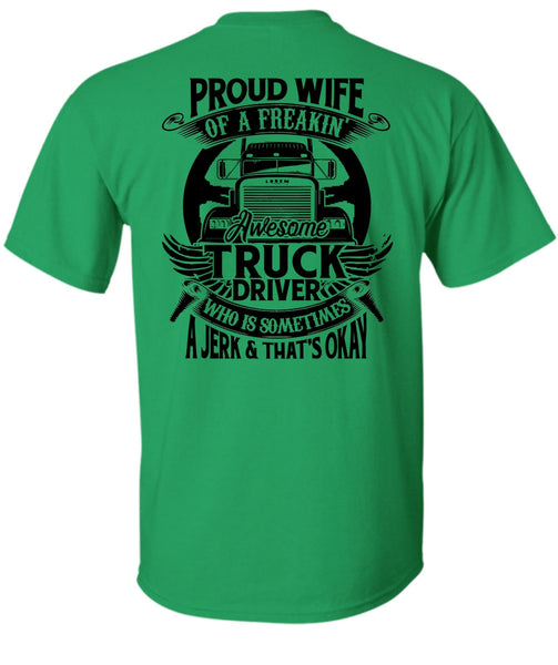 Proud Wife Of A Freaking Awesome Truck Driver T Shirt, I Love Trucking T Shirt