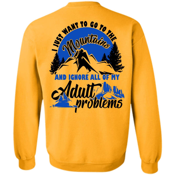 I Love Hiking T Shirt, I Just Want To Go To The Mountains Sweatshirt