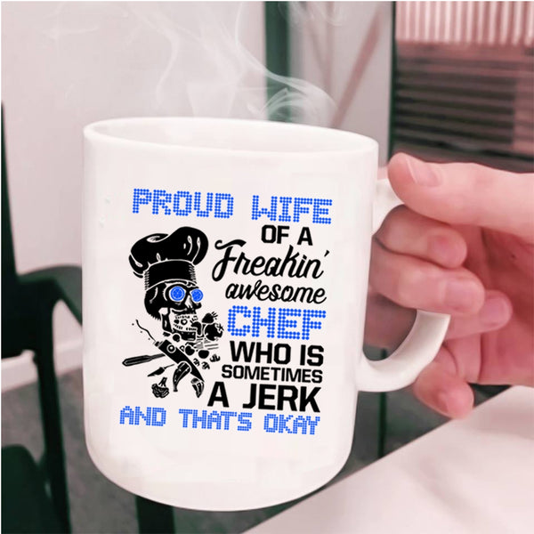 Cool Wife Coffee Mug, Proud Wife Of A Freaking Awesome Chef Cup