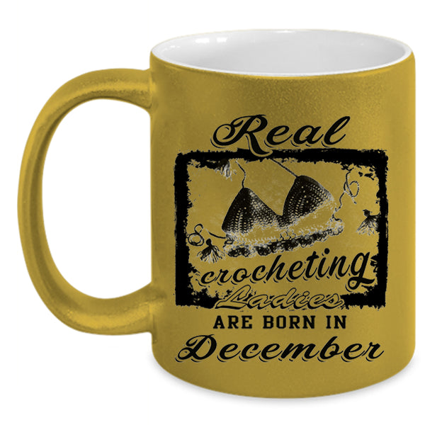 Born In December Coffee Mug, Real Crocheting Ladies Accent Mug