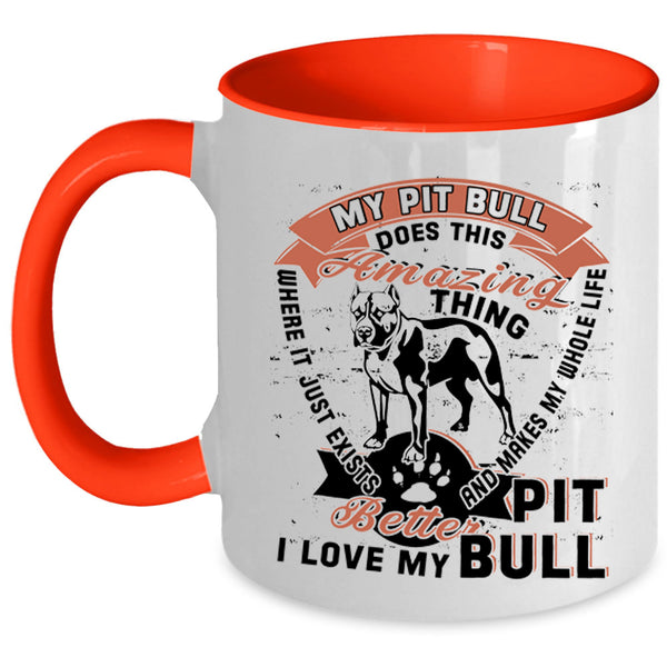 I Love My Pitbull Coffee Mug, My Pit Bull Does This Amazing Thing Accent Mug