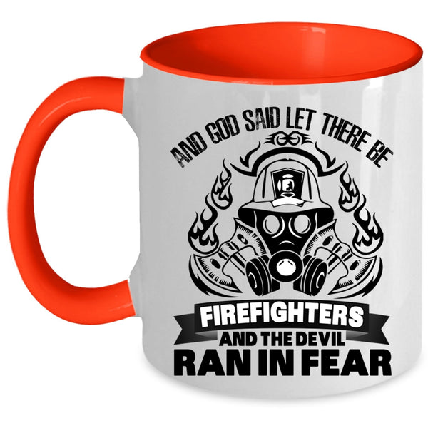 Cool Fireman Coffee Mug, God Said Let There Be Firefighters Accent Mug