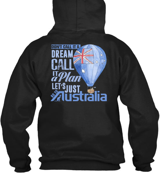 Let's Just Go To Australia T Shirt, It A Plan T Shirt