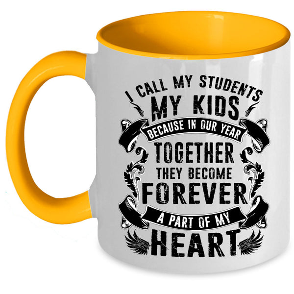 They Become Forever A Part Of My Heart Coffee Mug, My Kids Accent Mug