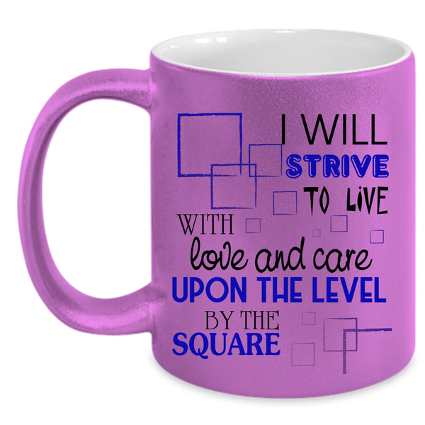 Cool Couple Coffee Mug, I Will Strive To Live With Love And Care Accent Mug