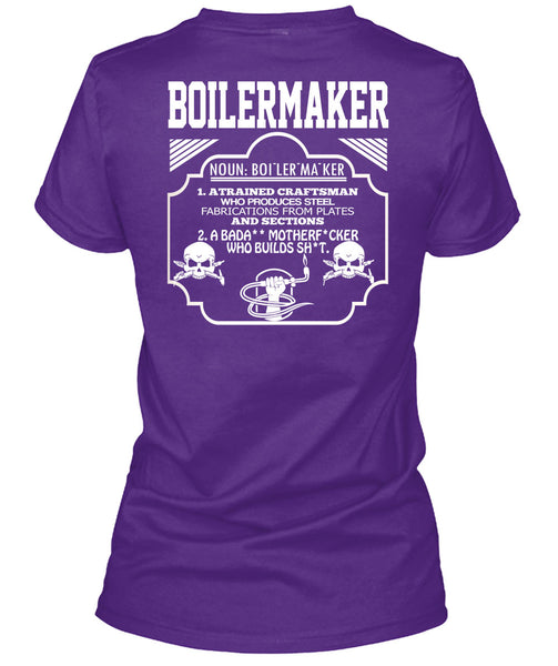 Boilermaker A Trained Craftsman Who Produces Steel Fabrications T Shirt, Calls Me A Boilermaker T Shirt