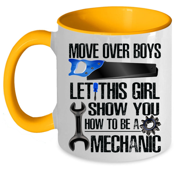 Cool Girls Coffee Mug, This Girl Show You How To Be A Mechanic Accent Mug
