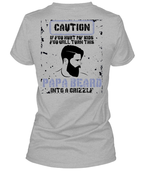 Papa Beard Into A Grizzly T Shirt, I Love Papa T Shirt