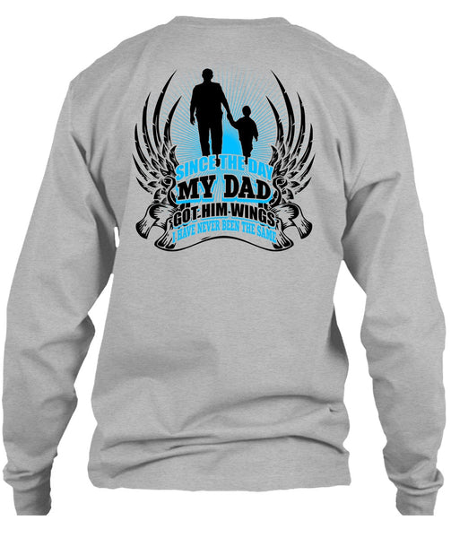 Since The Day My Dad Got Him Wings T Shirt, I Love Dad T Shirt