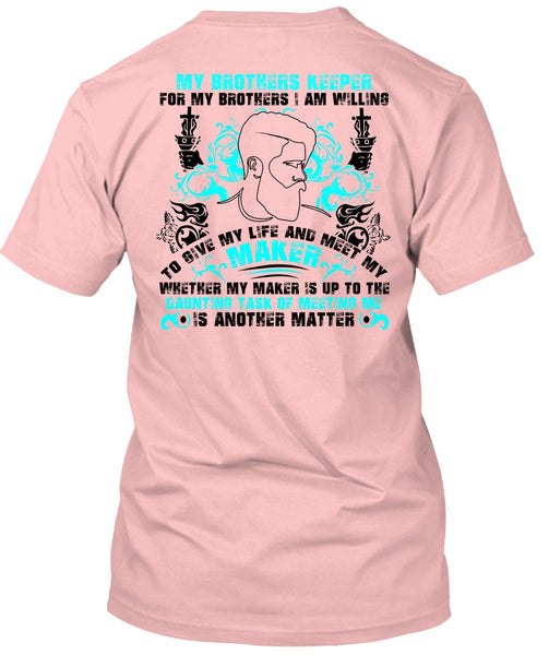 My Brothers Keeper T Shirt, My Life T Shirt