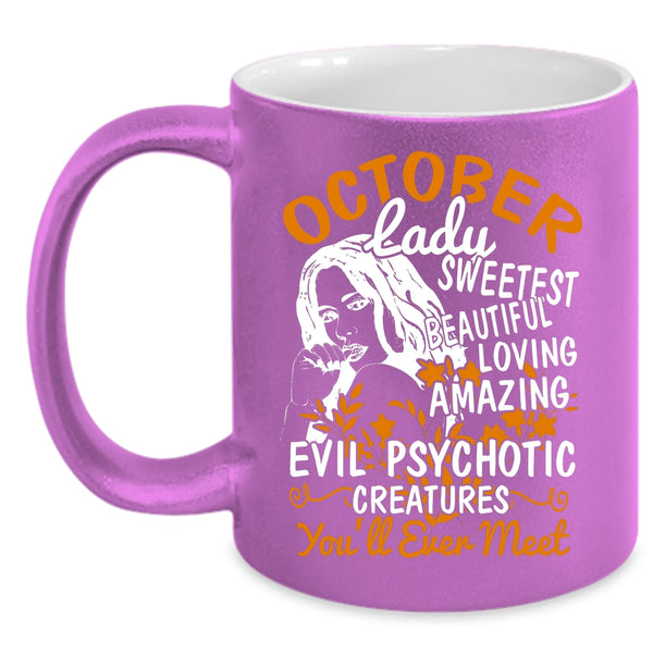 October Lady Coffee Mug, Sweetest Beautiful Loving Girls Coffee Cup
