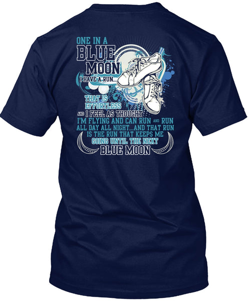 I'm Flying And Can Run T Shirt, One In A Blue Moon T Shirt