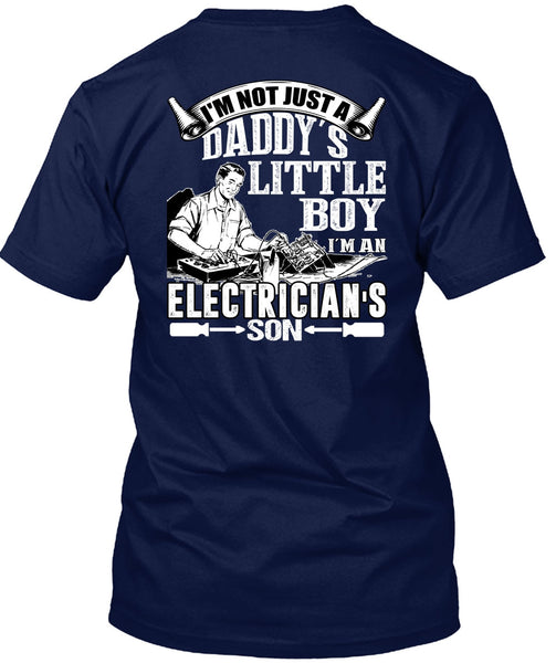 I'm An Electrician's Son T Shirt, Daddy's Little Boy T Shirt